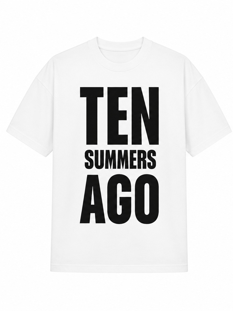 T-shirt TEN SUMMERS AGO